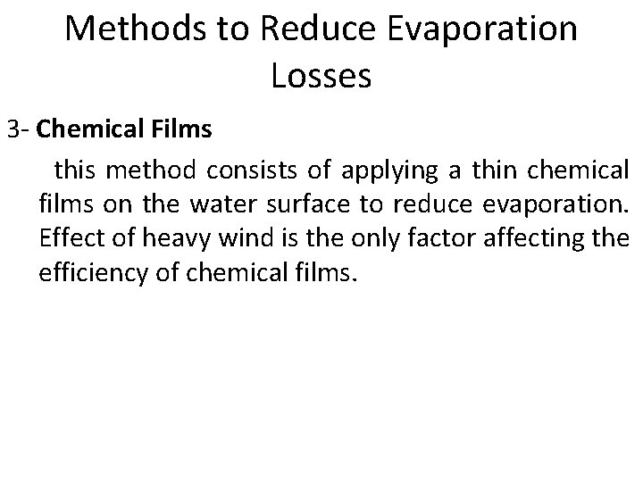 Methods to Reduce Evaporation Losses 3 - Chemical Films this method consists of applying