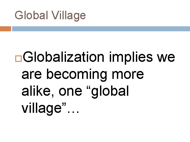 GLOBAL MARKETING STANDARDIZATION OR ADAPTATION Michele Fedor USA