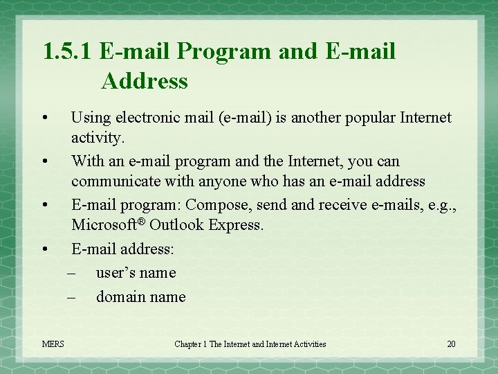 1. 5. 1 E-mail Program and E-mail Address • • MERS Using electronic mail