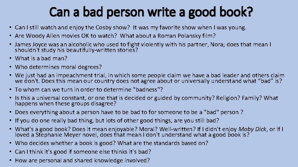 Can a bad person write a good book? • Can I still watch and