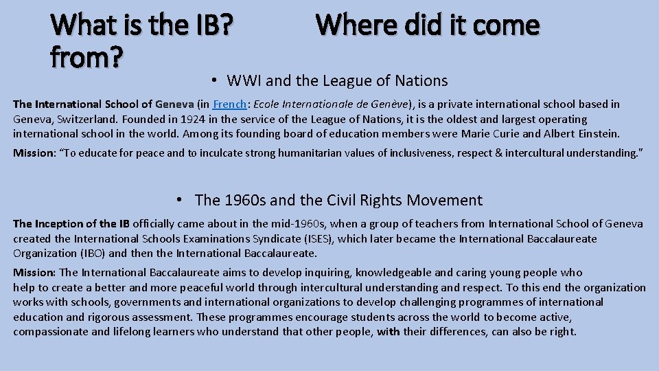 What is the IB? from? Where did it come • WWI and the League