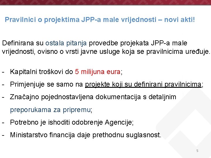 Pravilnici o projektima JPP-a male vrijednosti – novi akti! Definirana su ostala pitanja provedbe