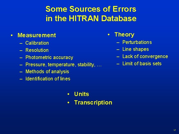 Some Sources of Errors in the HITRAN Database • Theory • Measurement – –