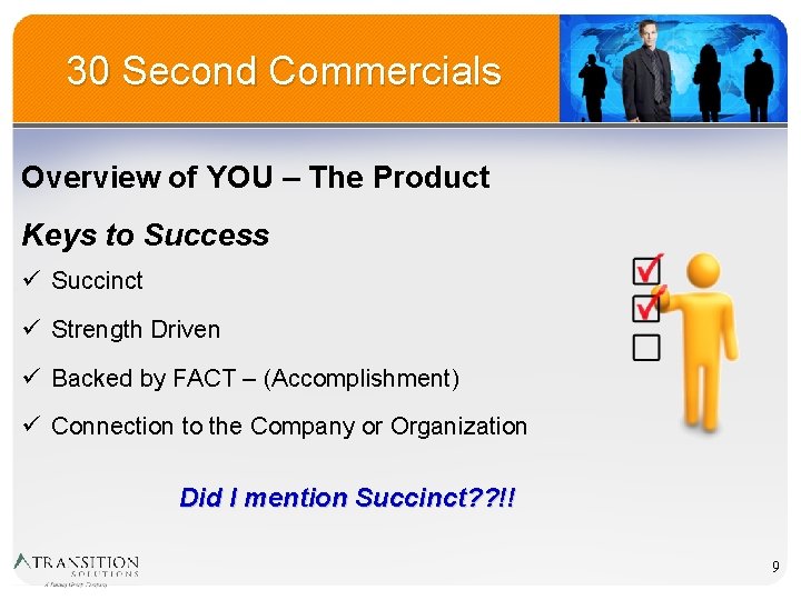 30 Second Commercials Overview of YOU – The Product Keys to Success ü Succinct