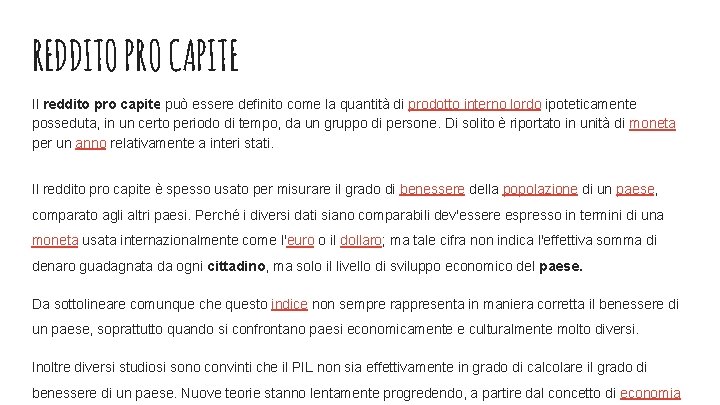 REDDITO PRO CAPITE Il reddito pro capite può essere definito come la quantità di REDDITO PRO CAPITE Il reddito pro capite può essere definito come la quantità di