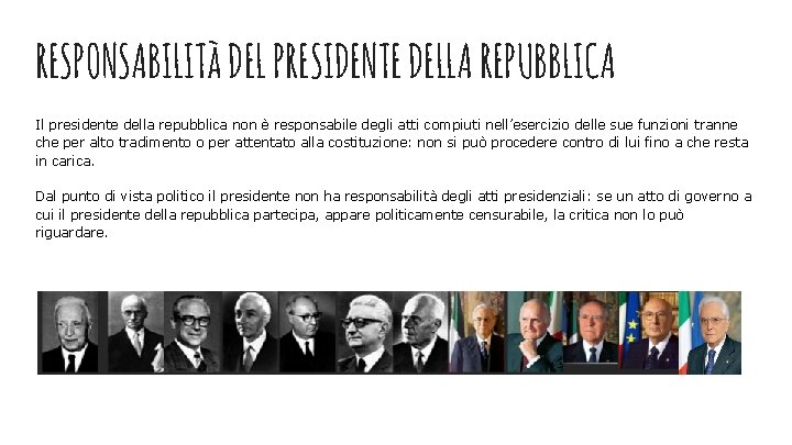 RESPONSABILITà DEL PRESIDENTE DELLA REPUBBLICA Il presidente della repubblica non è responsabile degli atti RESPONSABILITà DEL PRESIDENTE DELLA REPUBBLICA Il presidente della repubblica non è responsabile degli atti