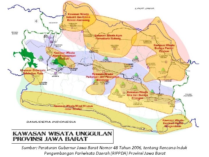 Sumber: Peraturan Gubernur Jawa Barat Nomor 48 Tahun 2006, tentang Rencana Induk Pengembangan Pariwisata