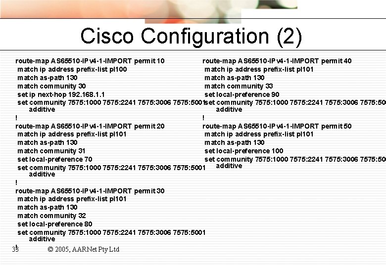 Cisco Configuration (2) route-map AS 65510 -IPv 4 -1 -IMPORT permit 10 route-map AS