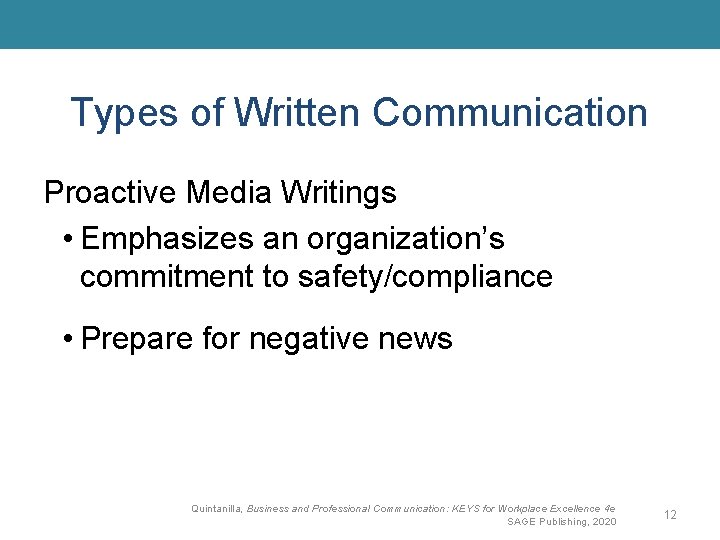 Types of Written Communication Proactive Media Writings • Emphasizes an organization’s commitment to safety/compliance