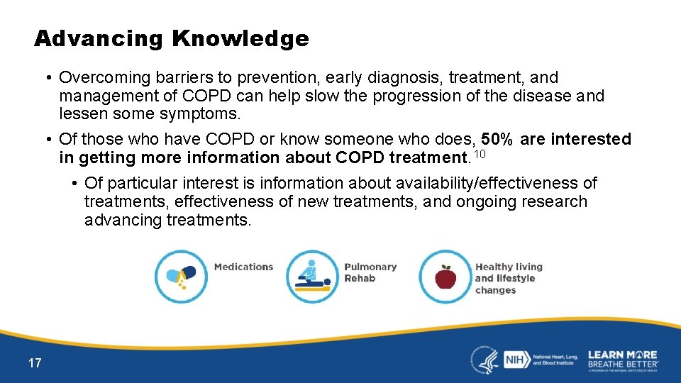 Advancing Knowledge • Overcoming barriers to prevention, early diagnosis, treatment, and management of COPD