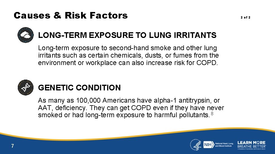 Causes & Risk Factors 2 of 2 LONG-TERM EXPOSURE TO LUNG IRRITANTS Long-term exposure