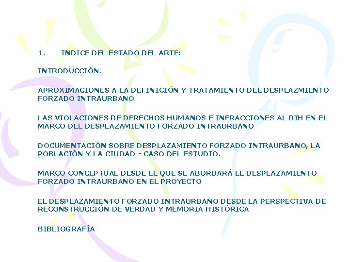 1. INDICE DEL ESTADO DEL ARTE: INTRODUCCIÓN. APROXIMACIONES A LA DEFINICIÓN Y TRATAMIENTO DEL