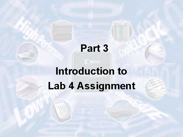 Part 3 Introduction to Lab 4 Assignment ECE 448 – FPGA and ASIC Design