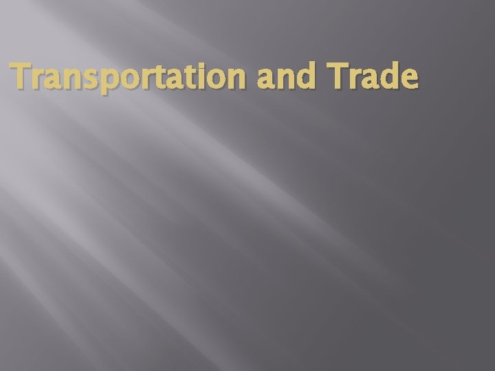 Transportation and Trade 