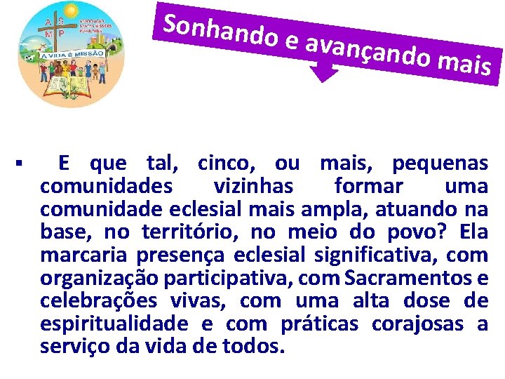 Sonhando § e avançan do mais E que tal, cinco, ou mais, pequenas comunidades