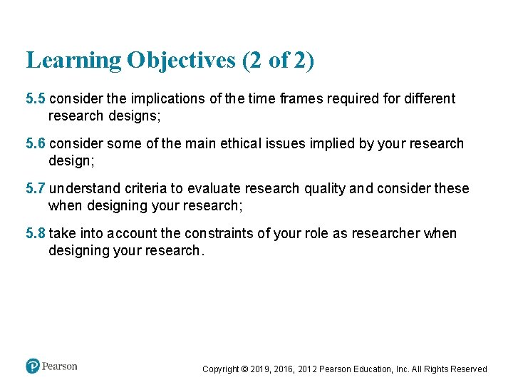Learning Objectives (2 of 2) 5. 5 consider the implications of the time frames