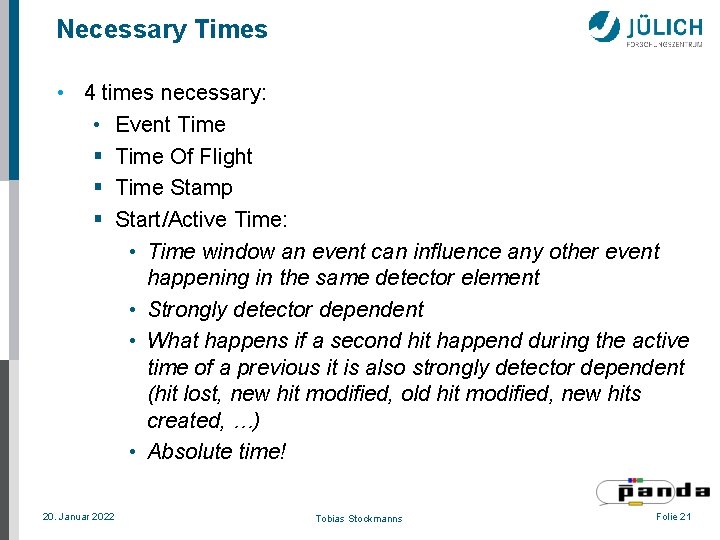 Necessary Times • 4 times necessary: • Event Time § Time Of Flight §