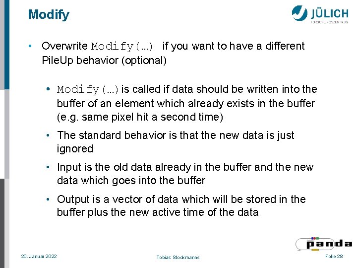 Modify • Overwrite Modify(…) if you want to have a different Pile. Up behavior