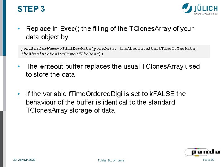 STEP 3 • Replace in Exec() the filling of the TClones. Array of your