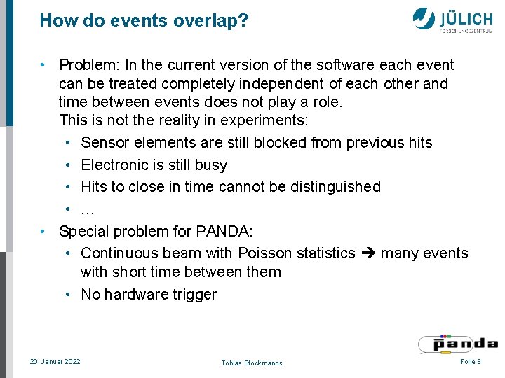 How do events overlap? • Problem: In the current version of the software each