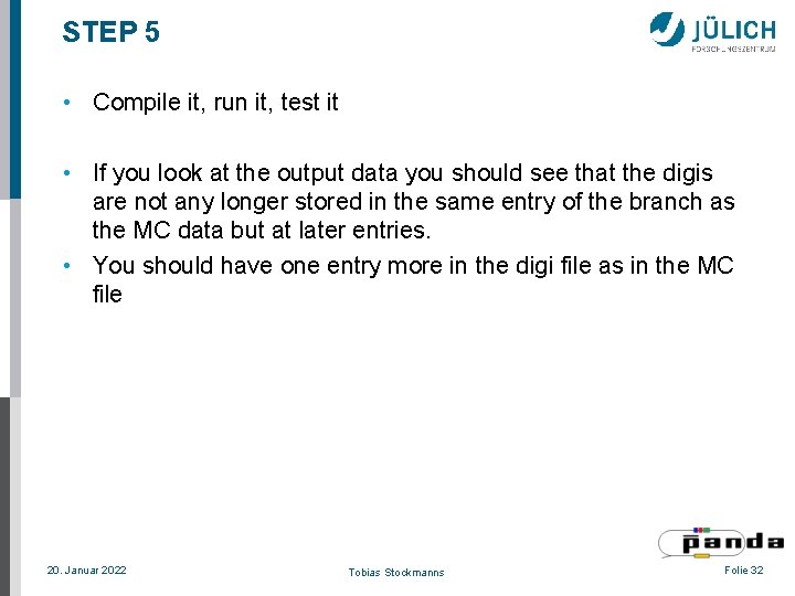 STEP 5 • Compile it, run it, test it • If you look at