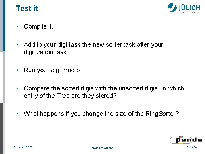 Test it • Compile it. • Add to your digi task the new sorter