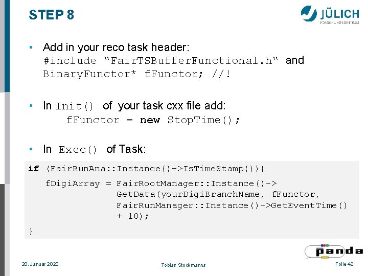 STEP 8 • Add in your reco task header: #include “Fair. TSBuffer. Functional. h“