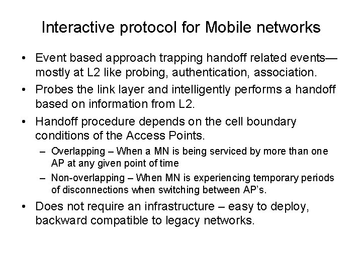 Interactive protocol for Mobile networks • Event based approach trapping handoff related events— mostly