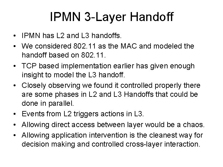 IPMN 3 -Layer Handoff • IPMN has L 2 and L 3 handoffs. •