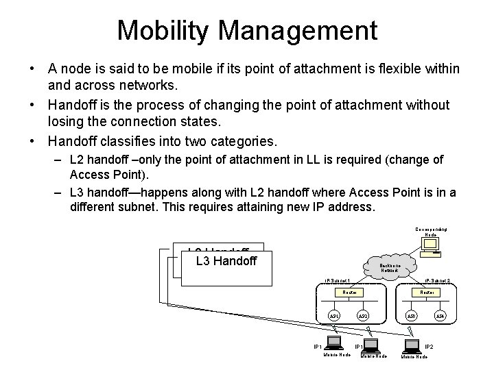 Mobility Management • A node is said to be mobile if its point of