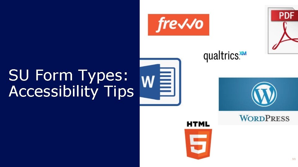 SU Form Types: Accessibility Tips 11 SU Form Types: Accessibility Tips 11