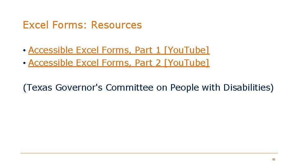 Excel Forms: Resources • Accessible Excel Forms, Part 1 [You. Tube] • Accessible Excel