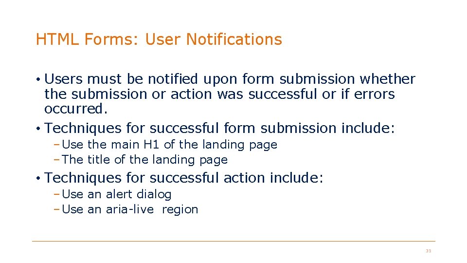 HTML Forms: User Notifications • Users must be notified upon form submission whether the HTML Forms: User Notifications • Users must be notified upon form submission whether the