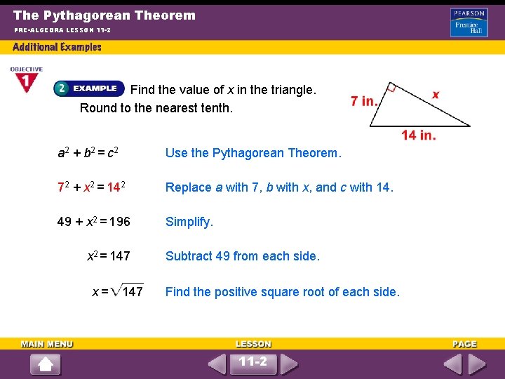 The Pythagorean Theorem PRE-ALGEBRA LESSON 11 -2 Find the value of x in the