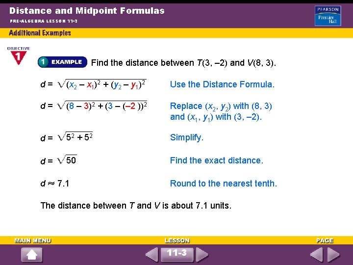 Distance and Midpoint Formulas PRE-ALGEBRA LESSON 11 -3 Find the distance between T(3, –