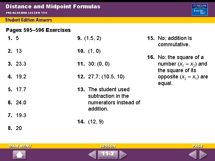 Distance and Midpoint Formulas PRE-ALGEBRA LESSON 11 -3 Pages 595– 596 Exercises 1. 5