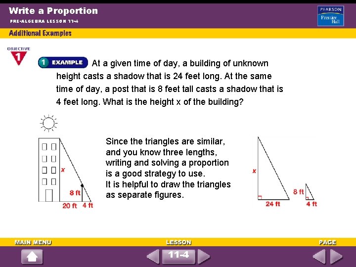 Write a Proportion PRE-ALGEBRA LESSON 11 -4 At a given time of day, a