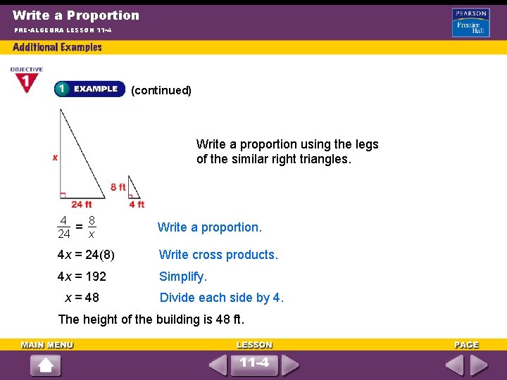 Write a Proportion PRE-ALGEBRA LESSON 11 -4 (continued) Write a proportion using the legs