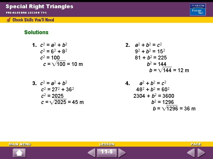 Special Right Triangles PRE-ALGEBRA LESSON 11 -5 Solutions 1. c 2 = a 2