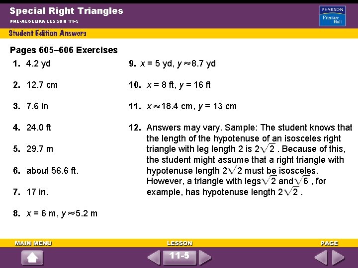 Special Right Triangles PRE-ALGEBRA LESSON 11 -5 Pages 605– 606 Exercises 1. 4. 2