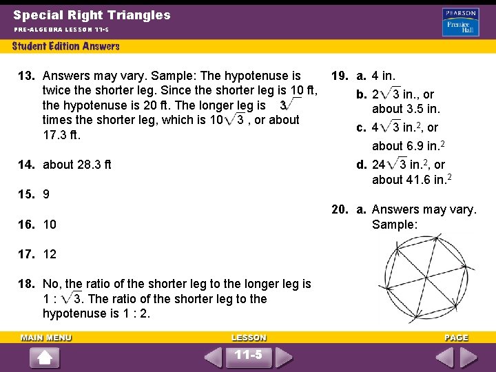 Special Right Triangles PRE-ALGEBRA LESSON 11 -5 13. Answers may vary. Sample: The hypotenuse