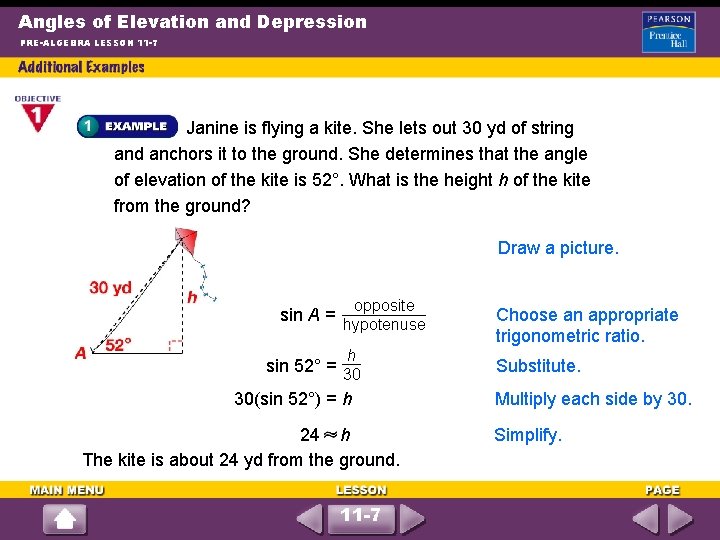Angles of Elevation and Depression PRE-ALGEBRA LESSON 11 -7 Janine is flying a kite.