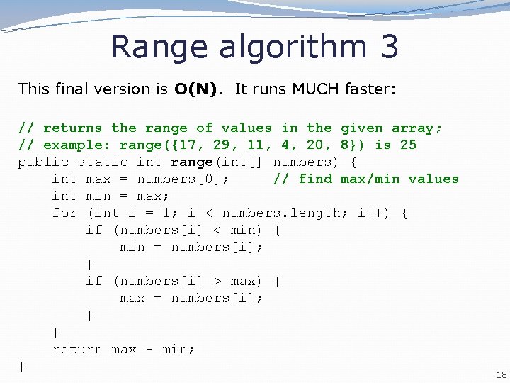 Range algorithm 3 This final version is O(N). It runs MUCH faster: // returns Range algorithm 3 This final version is O(N). It runs MUCH faster: // returns