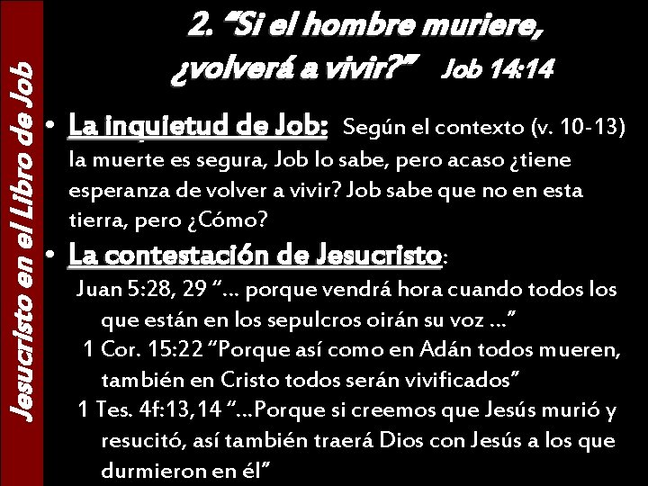 Jesucristo en el Libro de Job 2. “Si el hombre muriere, ¿volverá a vivir?