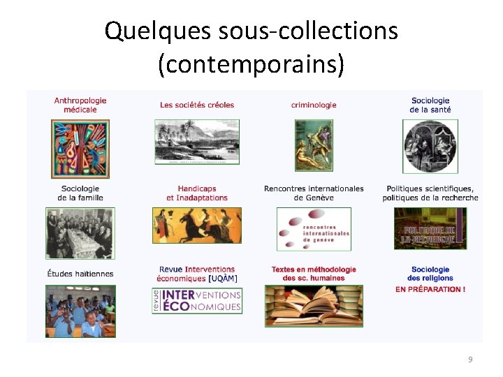Quelques sous-collections (contemporains) 9 