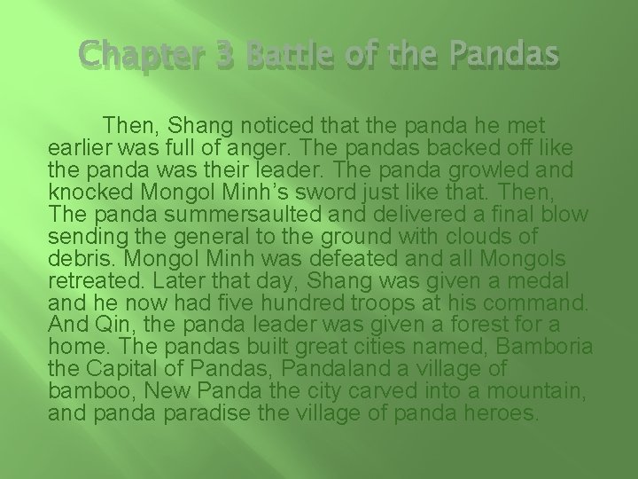 Chapter 3 Battle of the Pandas Then, Shang noticed that the panda he met