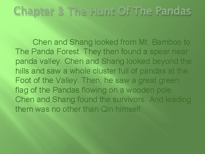 Chapter 3 The Hunt Of The Pandas Chen and Shang looked from Mt. Bamboo