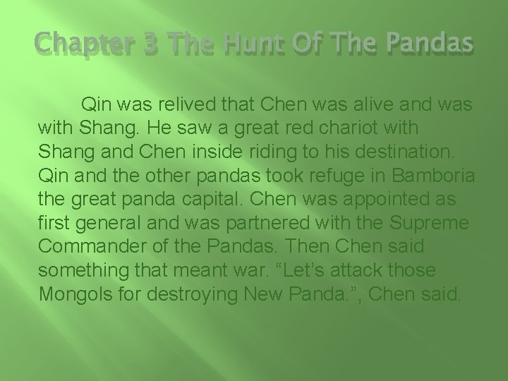 Chapter 3 The Hunt Of The Pandas Qin was relived that Chen was alive