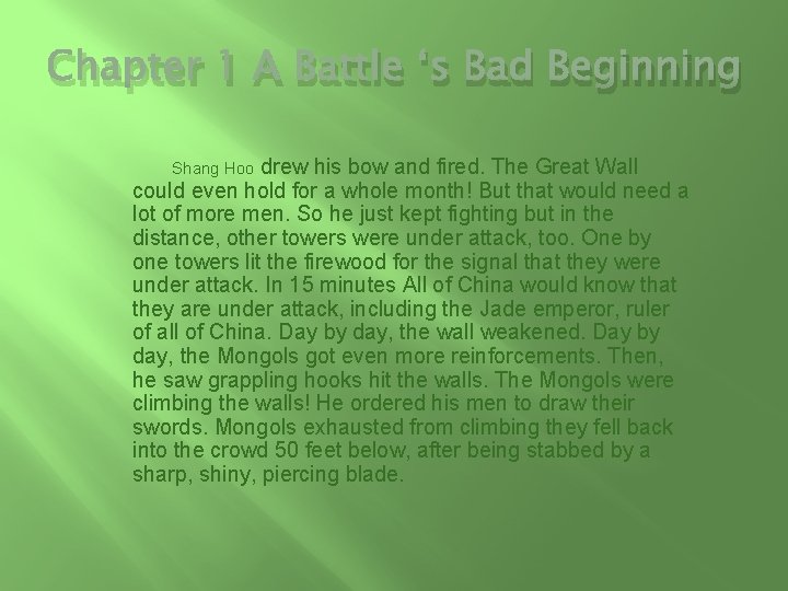 Chapter 1 A Battle ‘s Bad Beginning drew his bow and fired. The Great