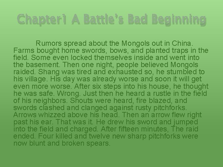 Chapter 1 A Battle’s Bad Beginning Rumors spread about the Mongols out in China.
